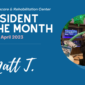 Meet our April Resident of the Month